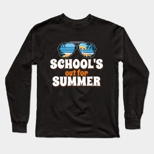 school's out for summer Long Sleeve T-Shirt